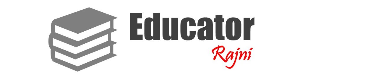 educatorrajni | all about education